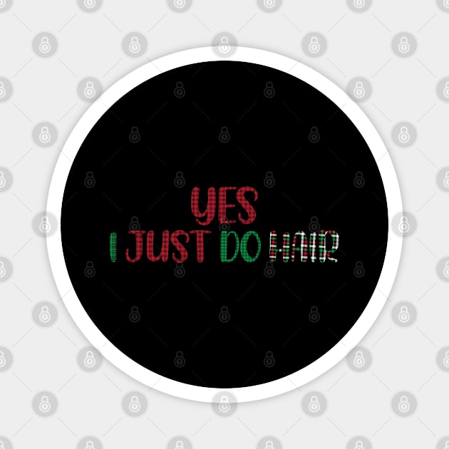 Yes i just do hair funny funny Christmas Hair Stylist Magnet by patroart